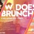 Brunch crop