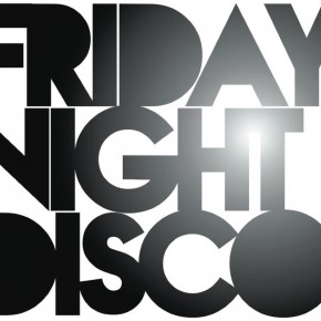 F R I D A Y  N I G H T  D I S C O